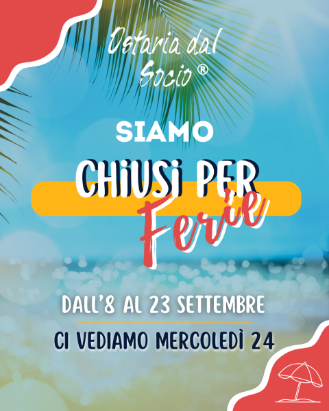 Saremo chiusi per ferie dall’8 al 23 settembre compresi.
